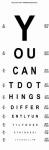 You Can't Do Things Differently  - Eye Chart 1