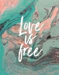 Love Is Free - Teal