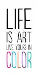 Life Is Art 1