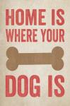 Home Is Where Your Dog Is 1