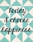 Today I Chose Happiness 1