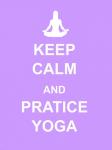 Keep Calm and Practice Yoga