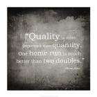 Quality is more important