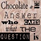 Chocolate is the Answer