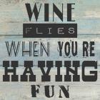 Wine Flies When You're Having Fun