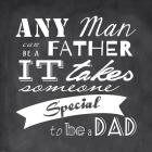 Any Man Can Be A Father