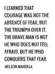 Courage - Nelson Mandela Quote
