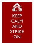 Keep Calm and Strike On
