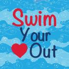 Swim Your Heart Out - Girly