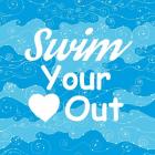 Swim Your Heart Out - Sporty