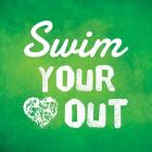 Swim Your Heart Out - Green