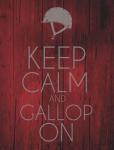 Keep Calm and Gallop On - Red