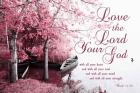 Mark 12:30 Love the Lord Your God (Pink)