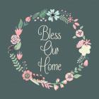 Bless Our Home Floral Teal