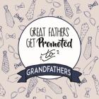 Great Fathers Get Promoted to Grandfathers Blue