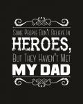 Some People Don't Believe in Heroes Dad Black