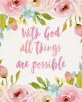 With God All Things Are Possible-Flowers