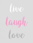 Live Laugh Love - Gray with Pink Text