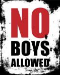 No Boys Allowed - White Grunge