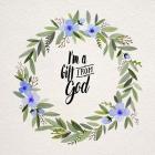 I'm A Gift From God Blue Flower Wreath