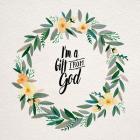 I'm A Gift From God Yellow Flower Wreath