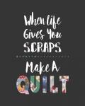When Life Gives You Scraps - Gray