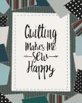 Quilting Makes Me Sew Happy Green