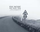 Stay Patient And Trust Your Journey - Foggy Road Grayscale