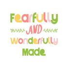 Fearfully and Wonderfully Made - Pink and Green