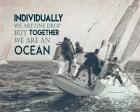 Together We Are An Ocean - Sailing Team Grayscale
