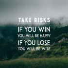 Take Risks - Forest Landscape Color