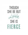 Though She Be But Little - Black and Teal