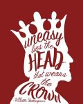 Uneasy Lies The Head Shakespeare - King White on Red