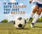 Soccer - It Never Gets Easier