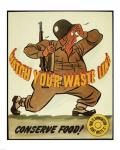 Watch Your Waste Line, Conserve Food. Food is Amnution - U.S. Army