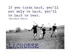 If You Train Hard, Lacrosse