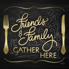 Gather Here I (Friends Family)