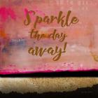 Sparkle the Day Away