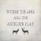 Where the Deer and Antelope