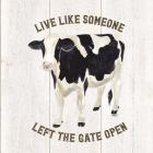 Farm Life Cow Live Like Gate