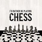 Rather be Playing Chess VI-Rather Be