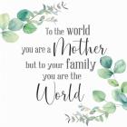 Mother's Day Eucalyptus II-The World