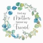 Mother's Day Eucalyptus III-Forever Friend