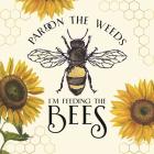 Honey Bees & Flowers Please VI-Pardon the Weeds