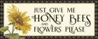 Honey Bees & Flowers Please panel I-Give me Honey Bees