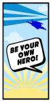 Be Your Own Hero