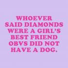 Dogs and Diamonds