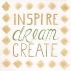 Inspire, Dream, Create