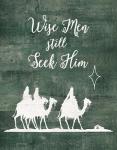 Wise Men Still Seek Him