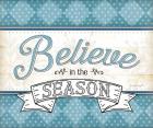 Believe in the Season